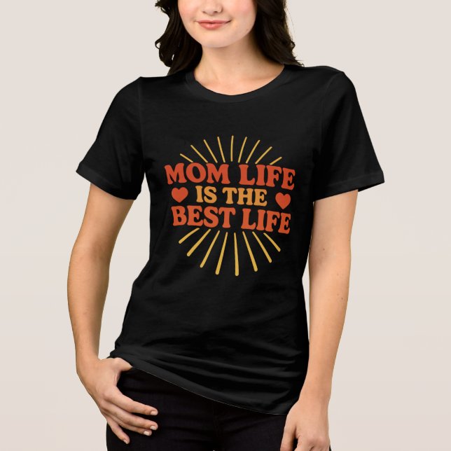 Mamma Life är det bästa livet - Mors dag T Shirt (Framsida)