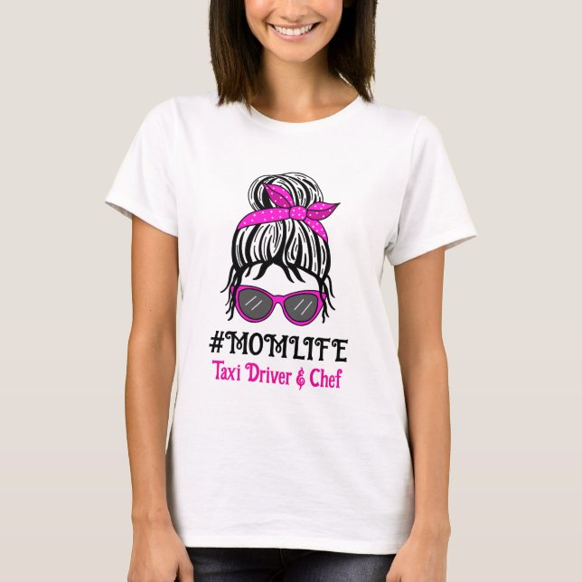 Mamma Life | Drivrutin och Chef för Taxi T Shirt (Framsida)