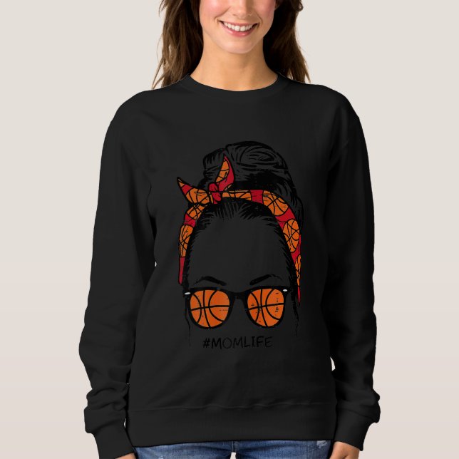Mamma Life i basketboll Messy Bun Hair Sunglass H T Shirt (Framsida)