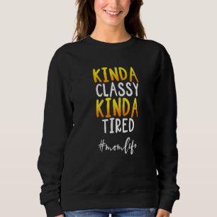 Mamma Life Kinda Classy Kinda Tired Momlife Mor T Shirt