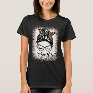 Mamma Life Leopard Messy Bun leached Women Mammor T Shirt