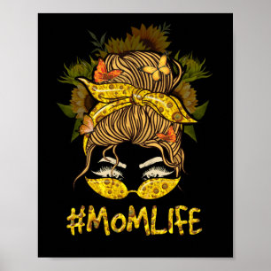 Mamma Life Messy Hair Bun Solros Women Sunglass Poster