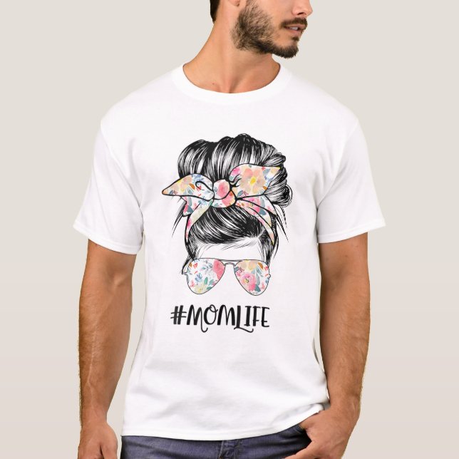 Mamma Life Messy Hair Bun Women Mors dag Funny T Shirt (Framsida)