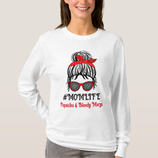 Mamma Life | Popular och Bloody Marys T Shirt