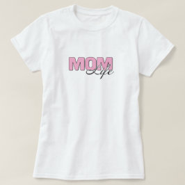 Mamma Life T-Shirt