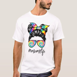 Mamma Life Tie Dye Messy Bun Hair Bandana Glass Mo T Shirt