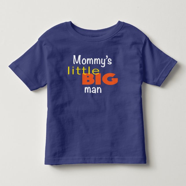 "Mamma lilla Big Man" Tee Shirt (Framsida)