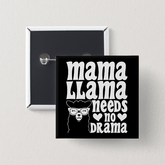 Mamma Llama behöver ingen Drama Funny Mors dag Knapp (Framsida & baksida)
