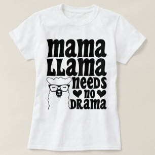 Mamma Llama behöver ingen Drama Sarcastic Mor Cool T Shirt