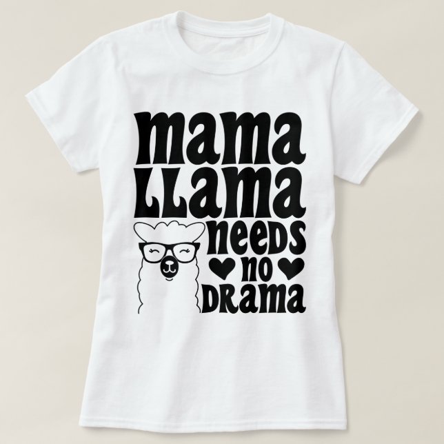 Mamma Llama behöver ingen Drama Sarcastic Mor Cool T Shirt (Design framsida)