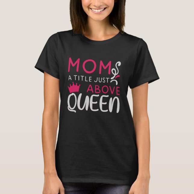 Mamma - Mamma A Title precis ovanför Queen T Shirt (Framsida)