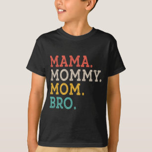 Mamma Mamma Bro - Mors dag T Shirt
