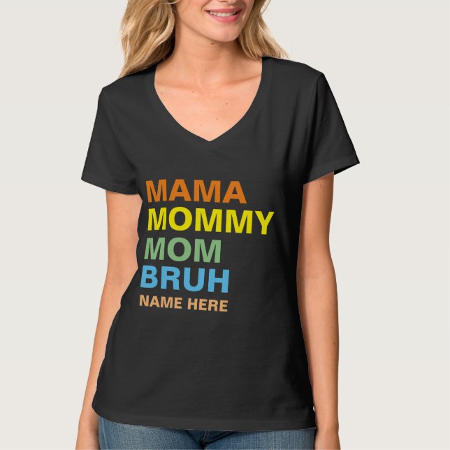 MAMMA MAMMA BRUH ANPASSNINGSBAR T SHIRT (Framsida)