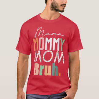 Mamma Mamma Bruh Boy Mamma och jag Mors dag T Shirt