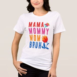 Mamma Mamma Bruh Bruh-stift för färggift för Mor T Shirt