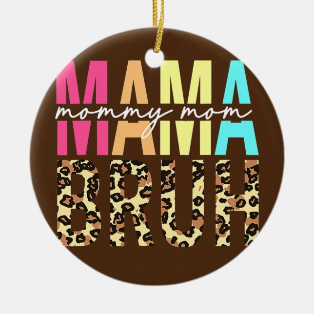 MAMMA MAMMA BRUH Funny Boy Mamma Life Mammor Julgransprydnad Keramik (Framsidan)