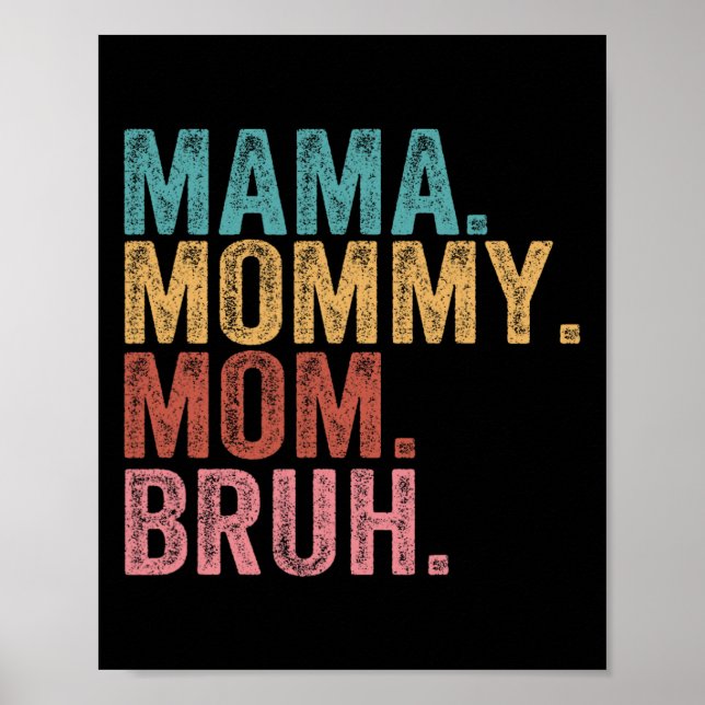 Mamma Mamma Bruh Funny Boy Mamma Life Mors dag Poster (Framsidan)