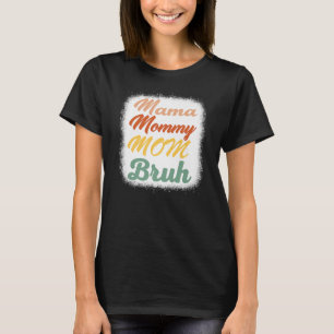 Mamma Mamma Bruh Funny Boy Mamma Life  T Shirt