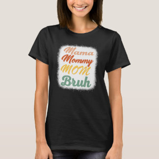 Mamma Mamma Bruh Funny Boy Mamma Life  T Shirt