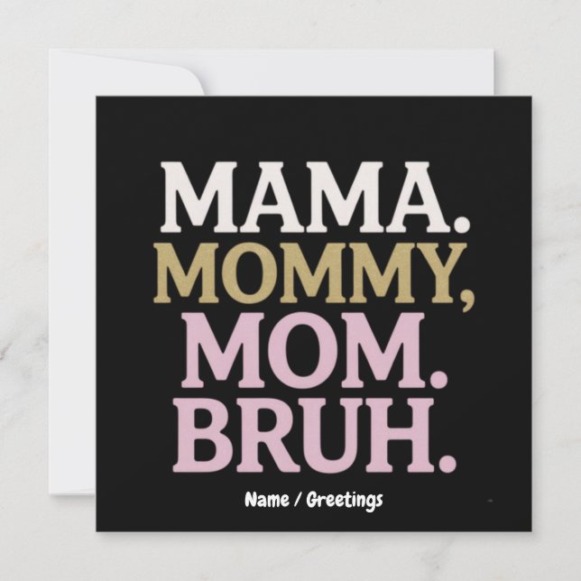 Mamma Mamma Bruh Funny Design Perfekt Mor Inbjudningar (Framsida)