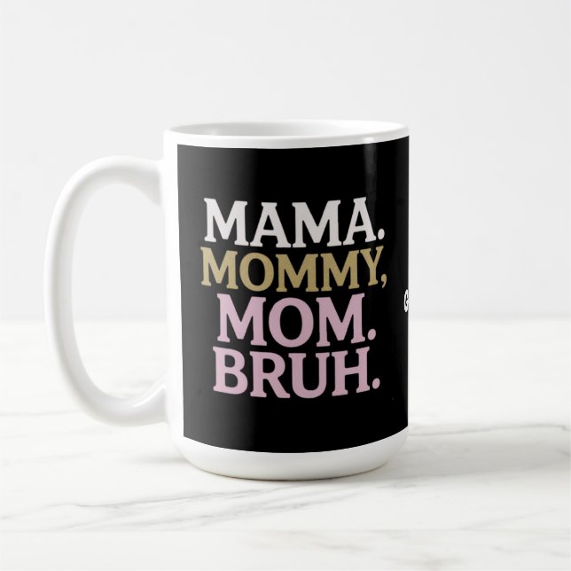 Mamma Mamma Bruh Funny Design Perfekt Mor Kaffemugg (Vänster)