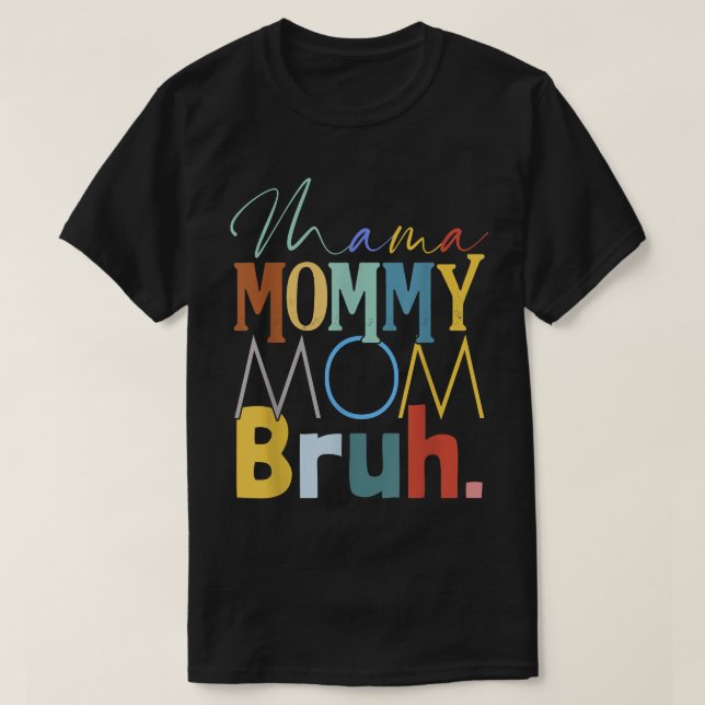 Mamma Mamma Bruh Funny Mors dag GPS för  T Shirt (Design framsida)