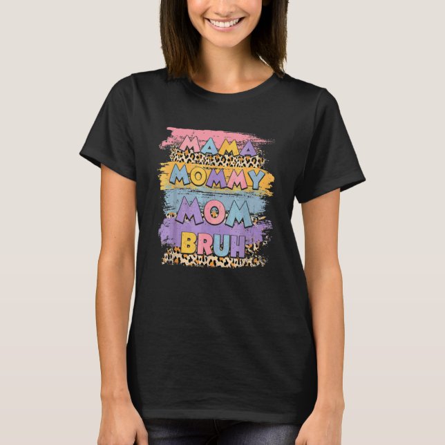 Mamma Mamma Bruh Leopard Boho Lycklig Mor-dagen T Shirt (Framsida)