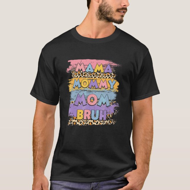 Mamma Mamma Bruh Leopard Boho Lycklig Mor-dagen T Shirt (Framsida)