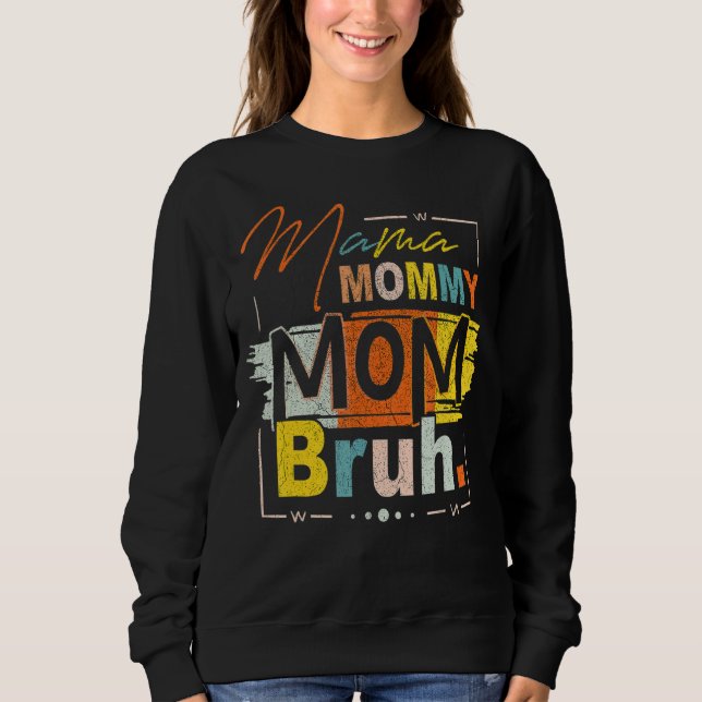 Mamma Mamma Bruh Mamma och jag Mamma för kvinnor 9 T Shirt (Framsida)