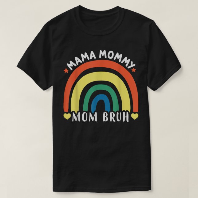 Mamma Mamma Bruh Mamma och jag skattade pojken Mam T Shirt (Design framsida)