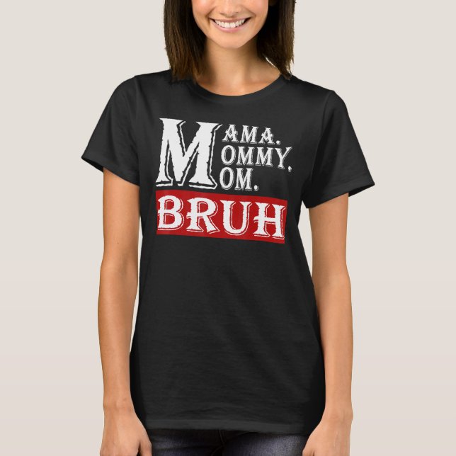 Mamma Mamma Bruh Mamma och Me 2022 Mor Da T Shirt (Framsida)