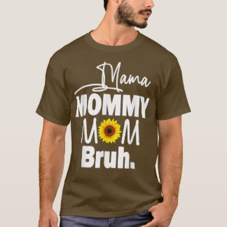Mamma Mamma Bruh-Mamma och Me Boy Gir T Shirt