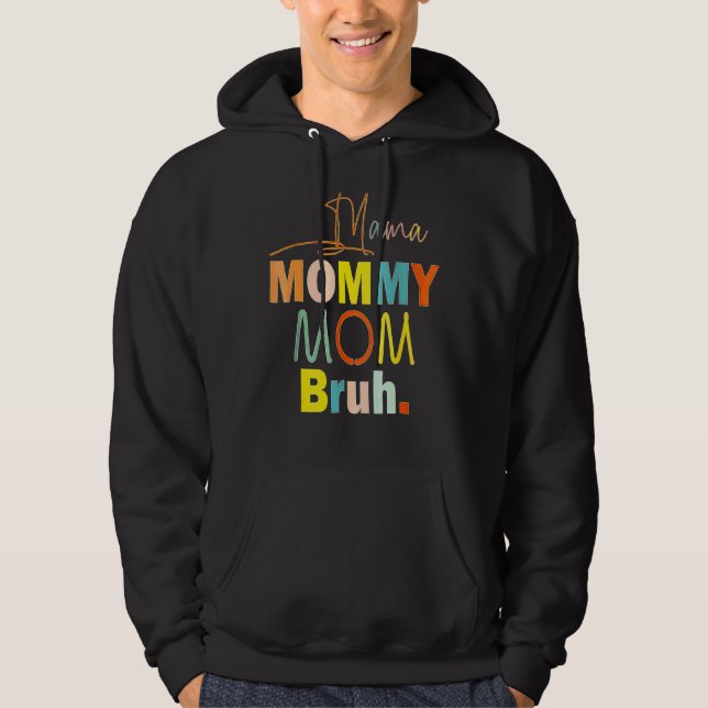 Mamma Mamma Bruh Mamma och Me Boy Mamma Life 1 Hoodie (Framsida)