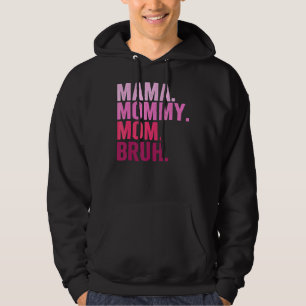 Mamma Mamma Bruh Mamma och Me Boy Mamma Life 2 Hoodie