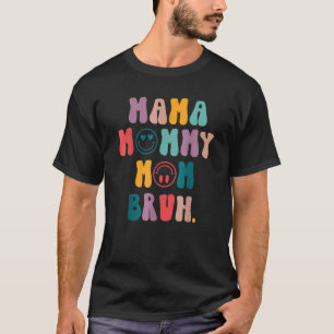 Mamma Mamma Bruh Mamma och Me Boy Mamma Life 2 T Shirt