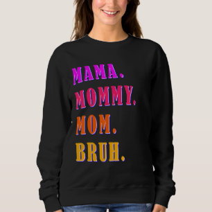 Mamma Mamma Bruh Mamma och Me Boy Mamma Life 40 T Shirt