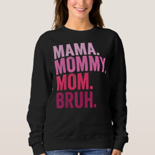 Mamma Mamma Bruh Mamma och Me Boy Mamma Life 84 T Shirt
