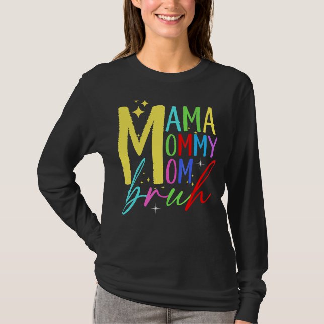 Mamma Mamma Bruh Mamma och Me Boy Mamma Life T Shirt (Framsida)