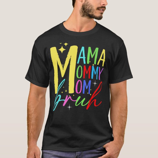Mamma Mamma Bruh Mamma och Me Boy Mamma Life T Shirt (Framsida)