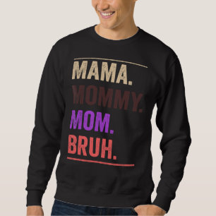 Mamma Mamma Bruh Mamma Retro Vintage Mammor Da Lång Ärmad Tröja