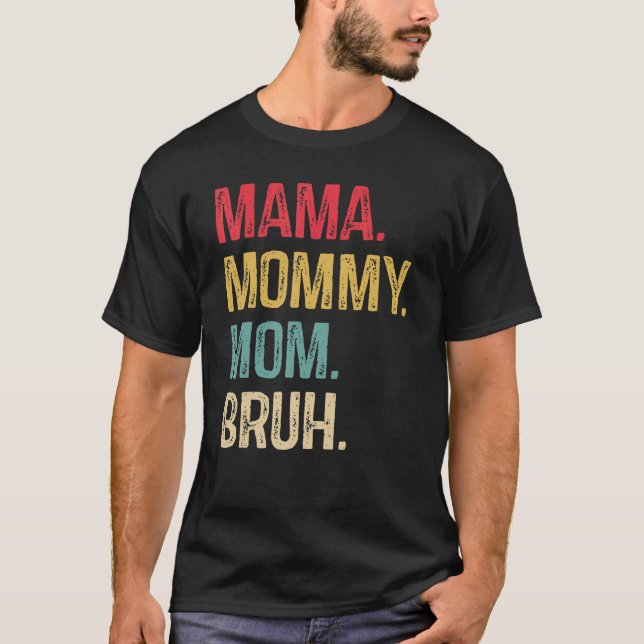 Mamma Mamma Bruh Mamma Vintage 2 T Shirt (Framsida)