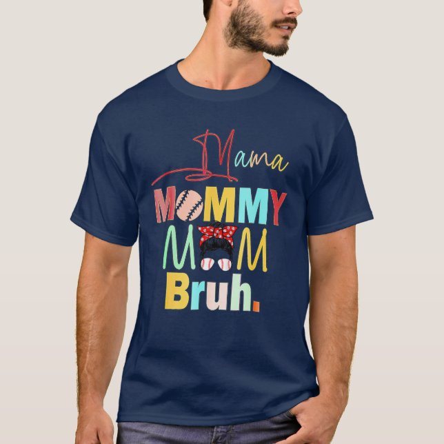 Mamma Mamma Bruh Messy Bun Baseball Softball Mo T Shirt (Framsida)