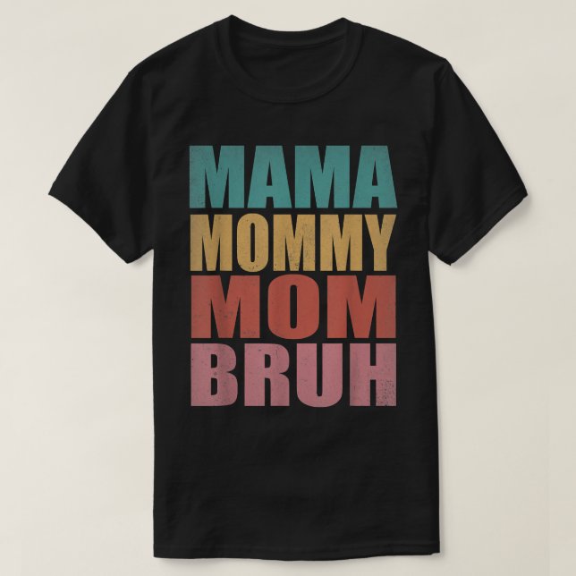 Mamma Mamma Bruh Mors dag 2022 702 T Shirt (Design framsida)
