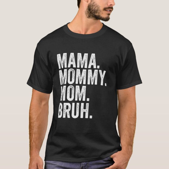 Mamma Mamma Bruh Mors dag 2022 T Shirt (Framsida)