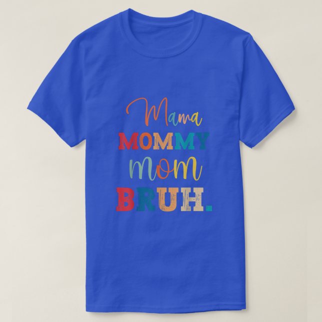 Mamma Mamma Bruh Mors dag 2022 T Shirt (Design framsida)