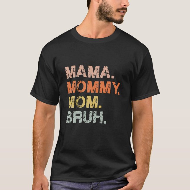 Mamma Mamma Bruh Mors dag 2022 T Shirt (Framsida)
