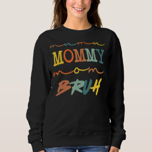 Mamma Mamma Bruh Mors dag Boy Mamma Life T Shirt