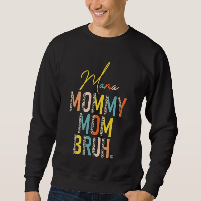 Mamma Mamma Bruh Mors dag för Mamma 1 Lång Ärmad Tröja (Framsida)