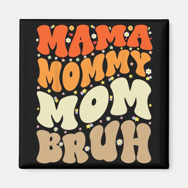 Mamma Mamma Bruh Mors dag Groovy Funny Mor Magnet (Framsidan)