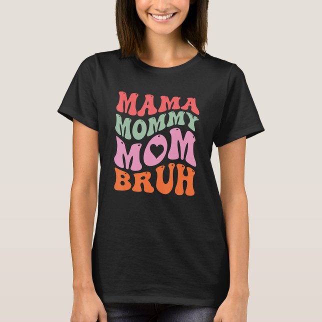 Mamma Mamma Bruh Retro Groovy Women GrandmaMamma T Shirt (Framsida)